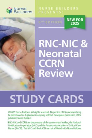 2025 6th Edition RNC-NIC & Neonatal CCRN Review Study Cards