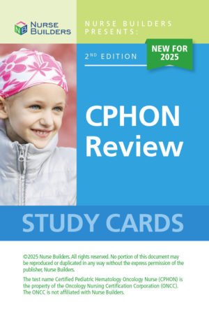 2nd Edition 2025 Certified Pediatric Hematology Oncology Nurse (CPHON) Study Cards